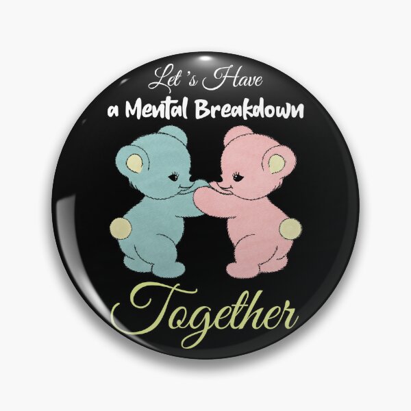 Item preview, Let's Have a Mental Breakdown...TOGETHER! Black Theme~ designed and sold by Butleronice.