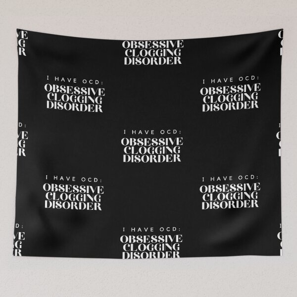 Item preview, I have OCD: Obsessive Clogging Disorder designed and sold by SherylThomas223.