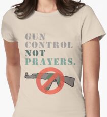 Gun Control Not Prayers Anti-NRA Women's Fitted T-Shirt