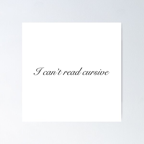 Aperçu de l'œuvre I Can't Read Cursive Sticker créée et vendue par Marianna's Meraki.