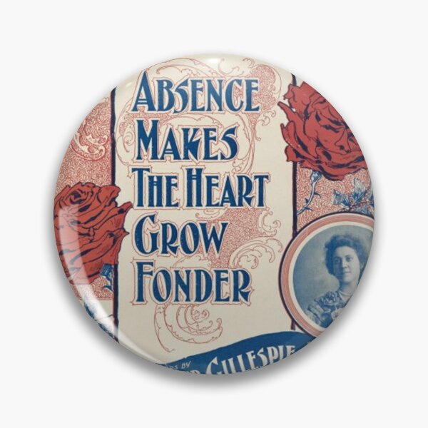 Item preview, Absence makes the Heart grow fonder. designed and sold by History Farm.