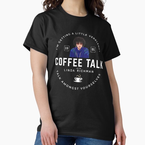 Item preview, Coffee Talk with Linda Richman Est. 1991 designed and sold by Primotees.