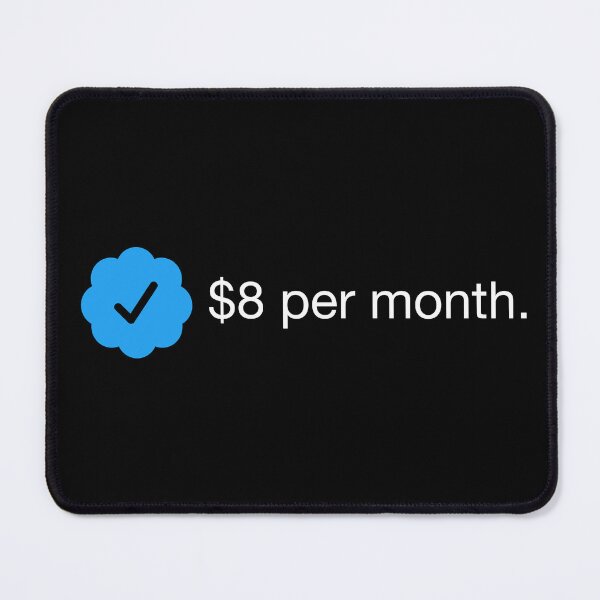 Item preview, Twitter Verified Blue Check Check Mark $8 Dollars Per Month designed and sold by henrymencia.