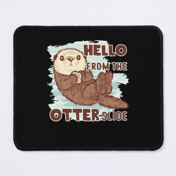 Item preview, Otter - Hello From Otter Slide designed and sold by UnknownArtistt.