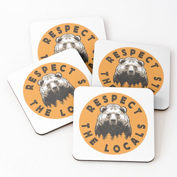 Item preview, Respect The Locals Bears  designed and sold by TonySpencer.