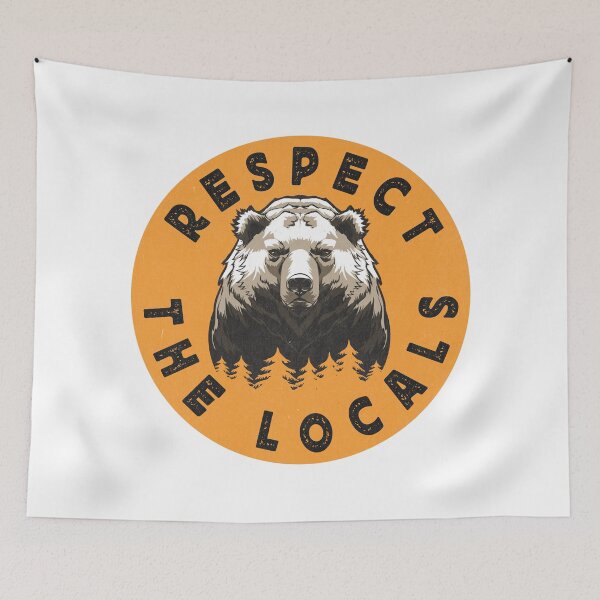 Item preview, Respect The Locals Bears  designed and sold by TonySpencer.