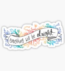 everything will be alright Sticker