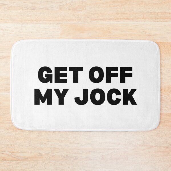 Item preview, Get off my jock designed and sold by Spiffle.