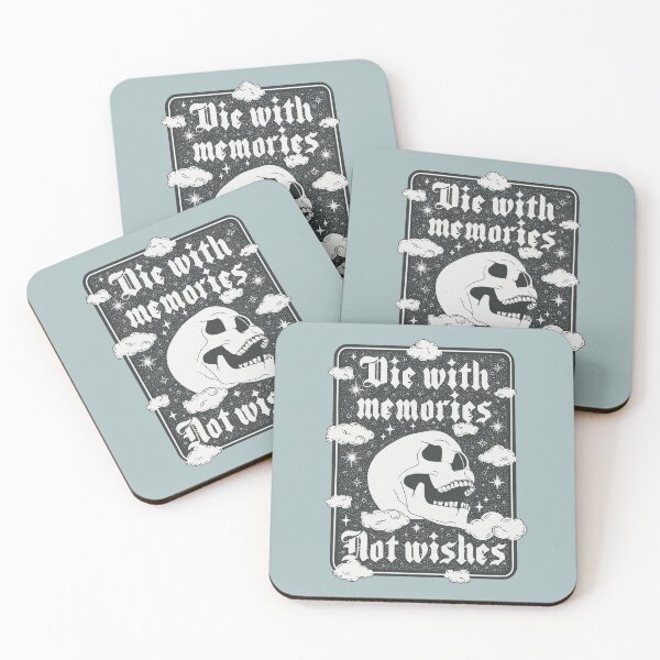 Item preview, Die With Memories, Not Wishes designed and sold by Artsyalison.