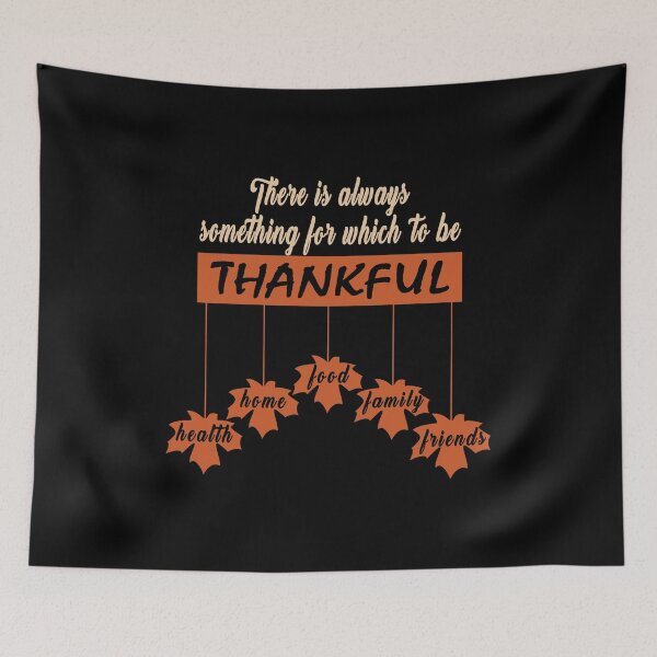 Item preview, There Is Always Something For Which To Be Thankful- Thanksgiving Day  designed and sold by SmartStyle.