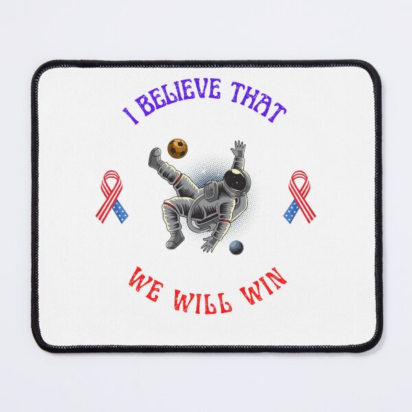 Item preview, USA Soccer, I Believe That We Will Win, We will Win , Qatar World Cup 2022, Quatar 2022, Bicycle Kick ,USA, NASA Space Walk designed and sold by BladaDesign.