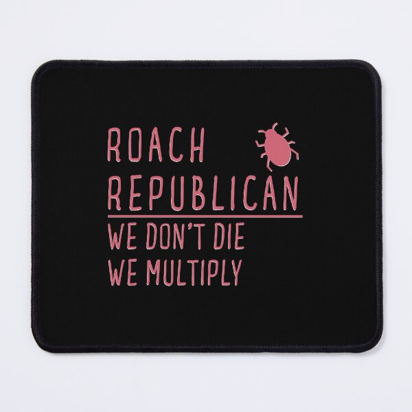 Item preview, Republican Roach we don’t Die we Multiply designed and sold by SweetbeStore.