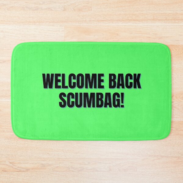 Item preview, Welcome back scumbag designed and sold by Spiffle.