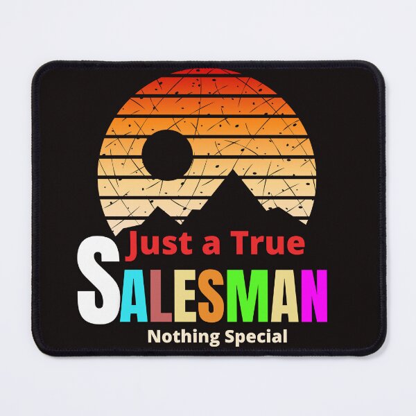 Item preview, Just A True Salesman designed and sold by Quirky Dez.