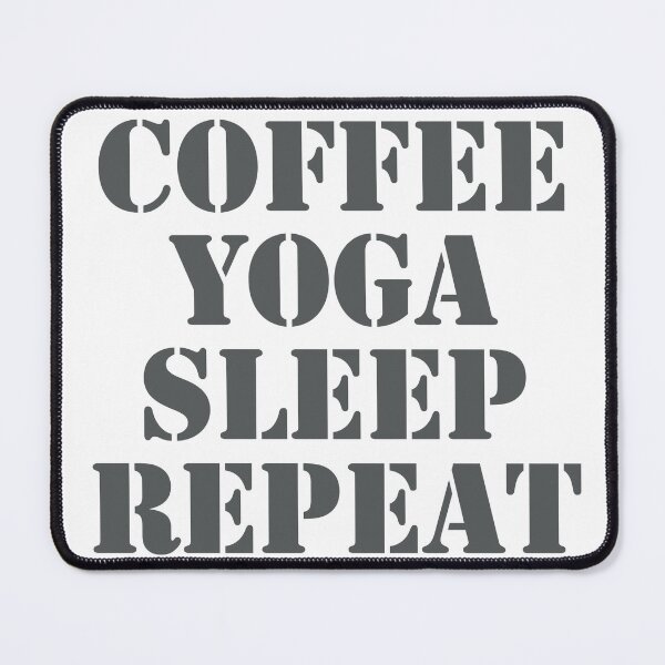 Item preview, Coffee Yoga Sleep Repeat Funny shirts designed and sold by Drawix.