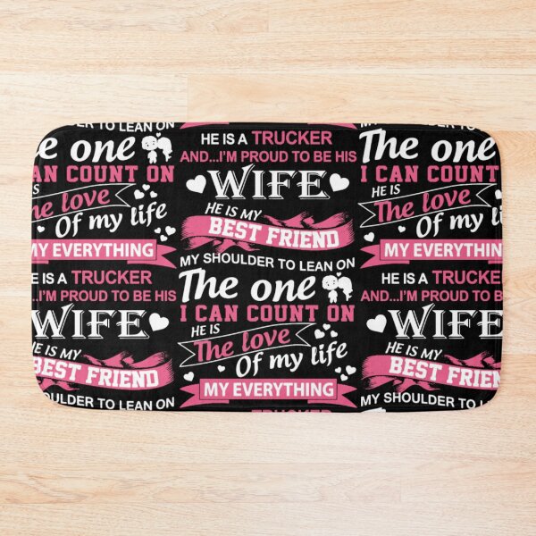 Item preview, He Is A Trucker And I'm Proud To Be His Wife designed and sold by aryagiri.
