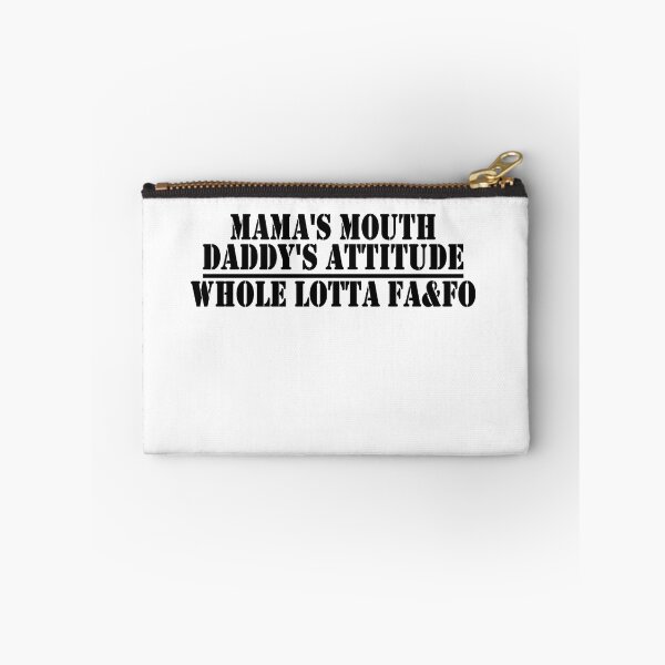 Item preview, Mama's Mouth and Daddy's Attitude No lines designed and sold by mwinter2205.