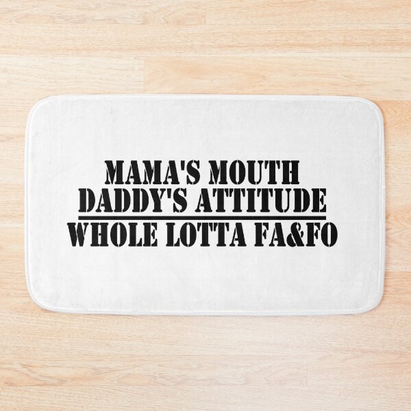 Item preview, Mama's Mouth and Daddy's Attitude No lines designed and sold by mwinter2205.