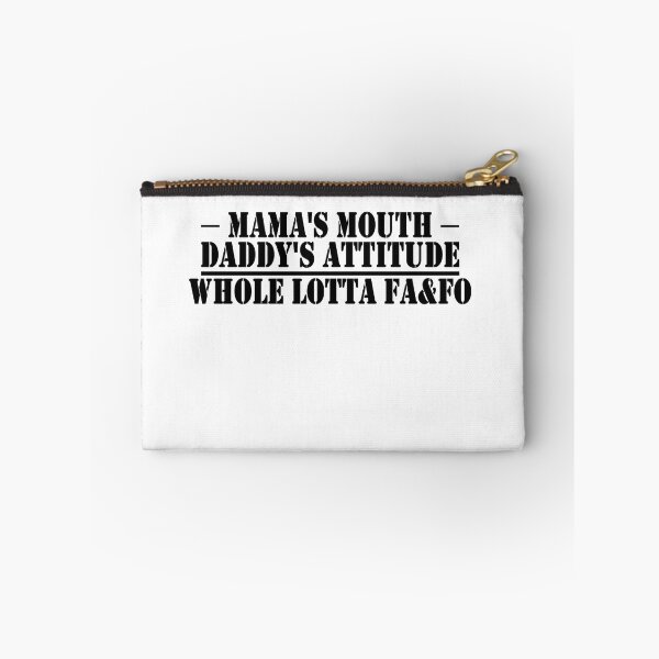 Item preview, Mama's Mouth and Daddy's Attitude TopLines designed and sold by mwinter2205.