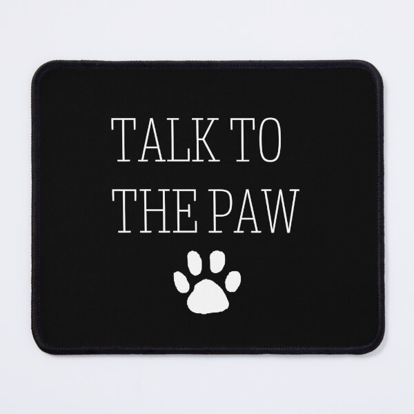Item preview, Talk to the paw designed and sold by Jalib.