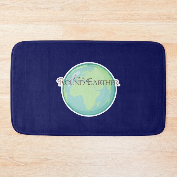 Item preview, I'm a Round Earther  designed and sold by ElephantShoe.