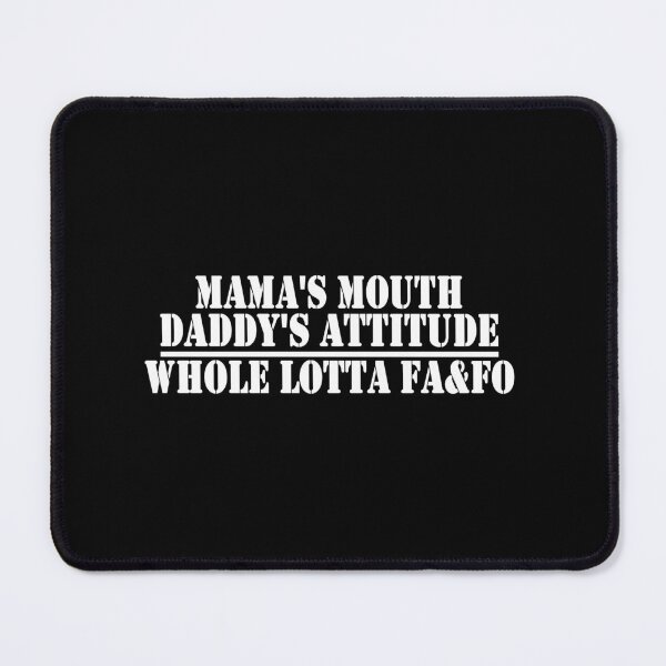 Item preview, Mama's Mouth and Daddy's Attitude designed and sold by mwinter2205.