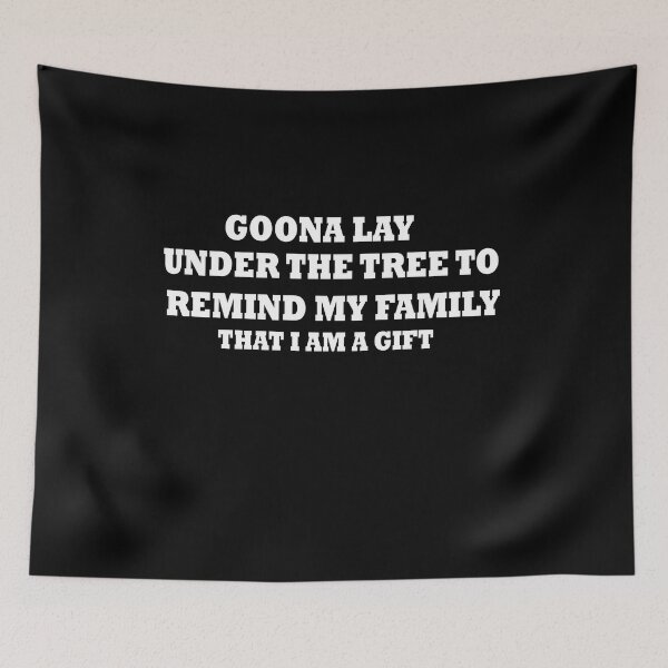 Item preview, Goona Go Lay Under the Tree to Remind My Family That I'm a Funny designed and sold by ilias13.