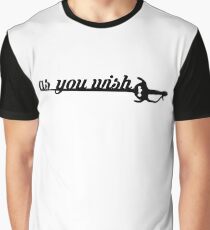Wie du möchtest Grafik T-Shirt