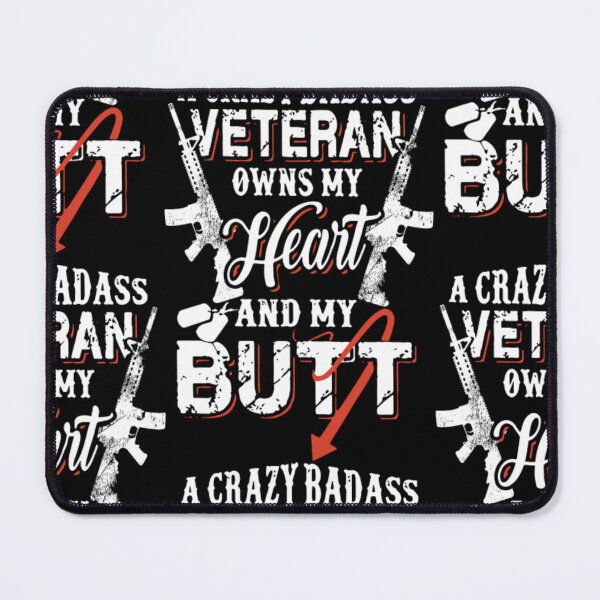 Item preview, A crazy badass veteran owns my heart and my butt designed and sold by aryagiri.