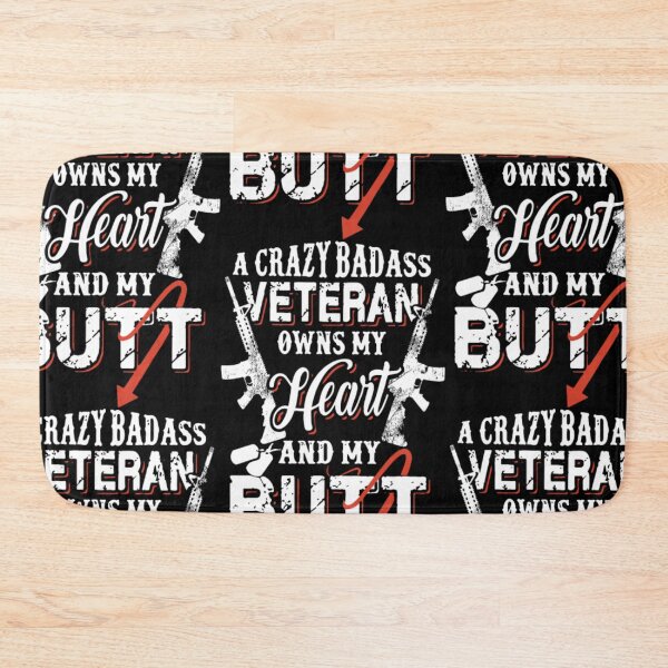 Item preview, A crazy badass veteran owns my heart and my butt  designed and sold by aryagiri.