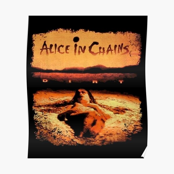rock band alice in chains dirt Poster
