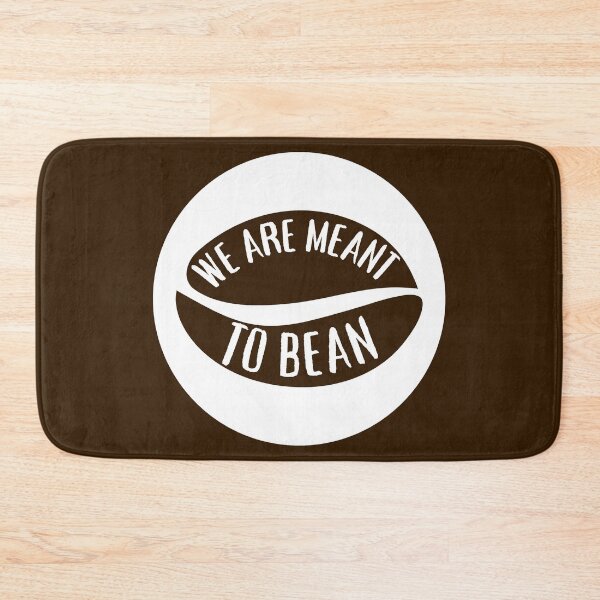 Item preview, We Are Meant to Bean designed and sold by SalxSal.