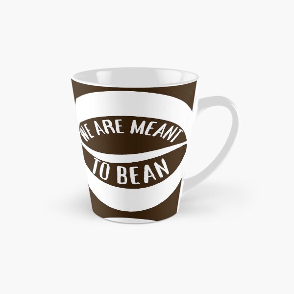 Item preview, We Are Meant to Bean designed and sold by SalxSal.