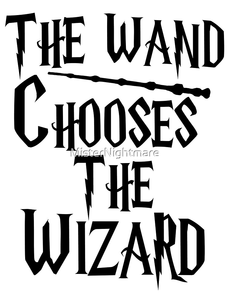 The Wand Chooses The Wizard Quote The Unofficial Harry Potter 