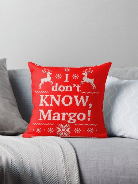 Item preview, Christmas Vacation "I don't KNOW, Margo!" designed and sold by PistolPete315.