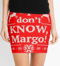 Christmas Vacation "I don't KNOW, Margo!" Mini Skirt