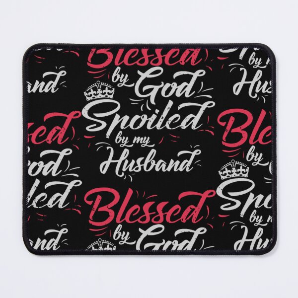 Item preview, BLESSED BY GOD SPOILED BY MY HUSBAND designed and sold by aryagiri.