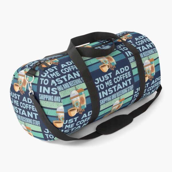 Item preview, Instant shipping and receiving staff just add to me coffee, arranging, inventory staff, retailer joke, quote, funny job title profession, coffee and job title designed and sold by SGS-.