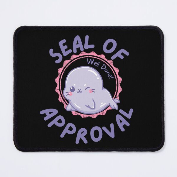 Item preview, Seal Of Approval designed and sold by mann-doodles.