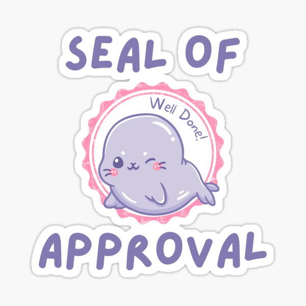 "Seal Of Approval" Sticker for Sale by manndoodles Redbubble
