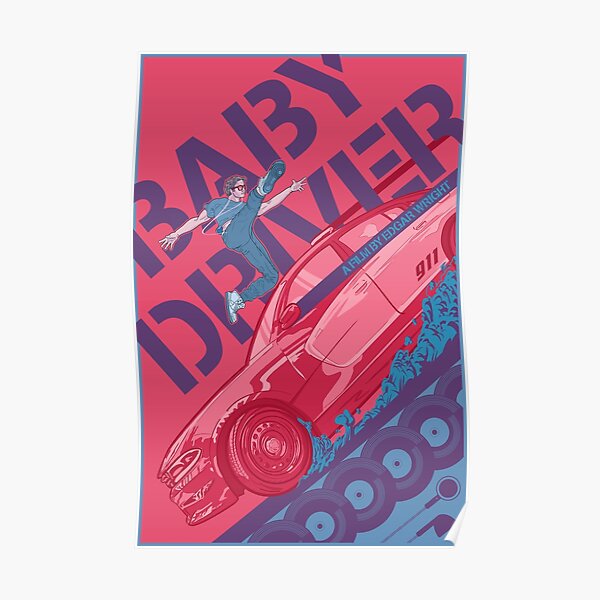 Baby Driver Alternate Movie Poster Poster