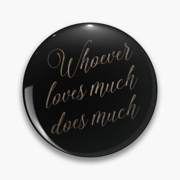 Item preview, Whoever loves much does much v.7 designed and sold by x1brett.