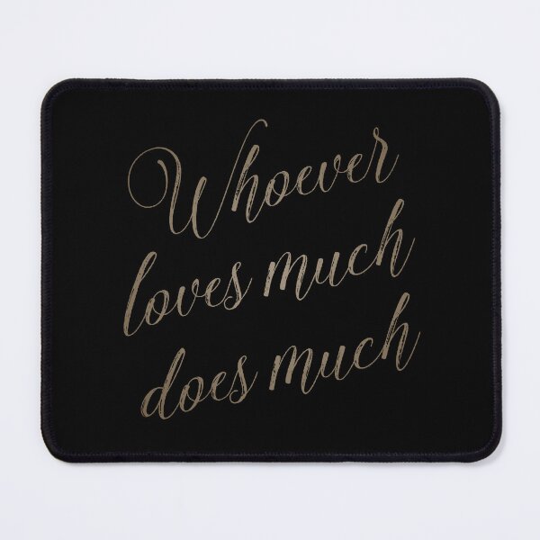 Item preview, Whoever loves much does much v.7 designed and sold by x1brett.
