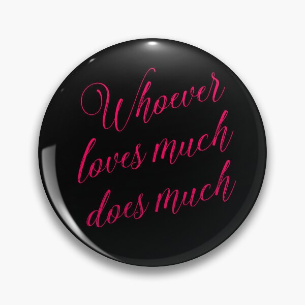 Item preview, Whoever loves much does much v.8 designed and sold by x1brett.