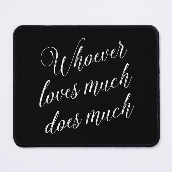 Item preview, Whoever loves much does much v.9 designed and sold by x1brett.