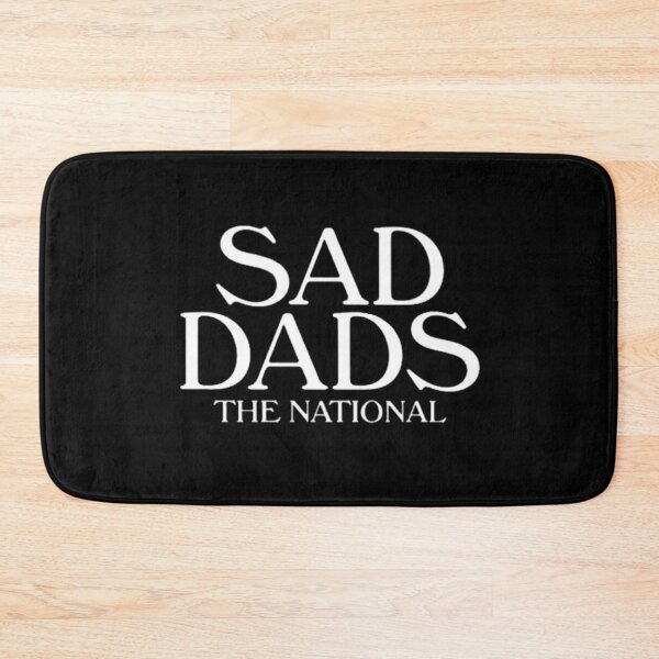 Item preview, Sad dads the National designed and sold by Handrixx.