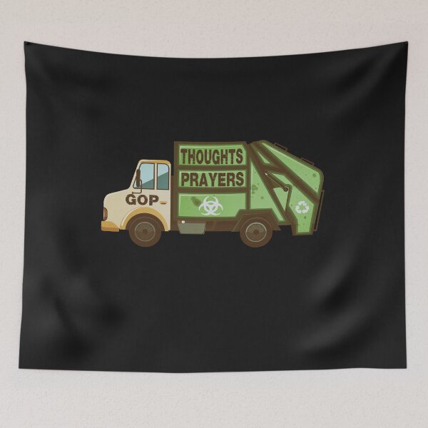 Item preview, Thoughts and Prayers Garbage Truck Pro-Gun Control designed and sold by merchhost.