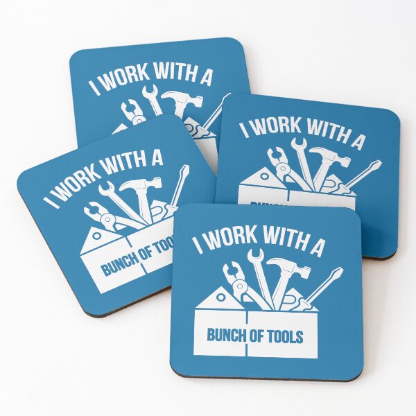 Item preview, I Work With A Bunch Of Tools designed and sold by Froyd Wess.
