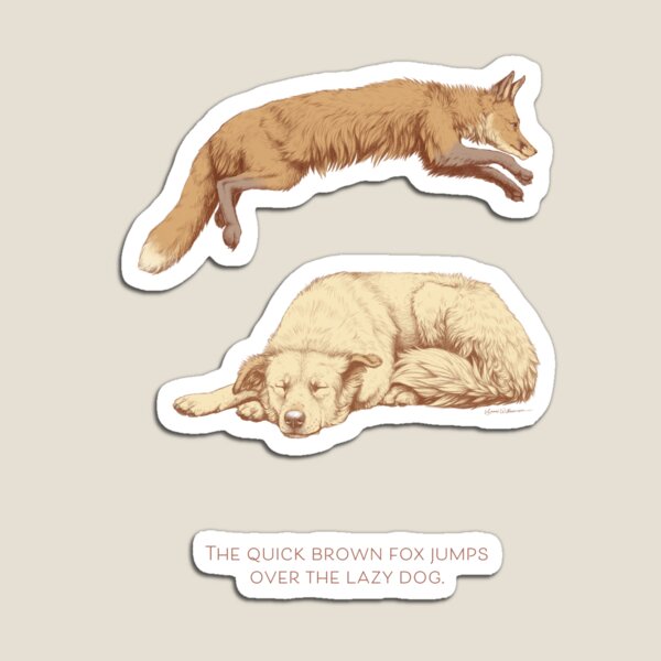 The quick brown fox jumps over the lazy dog. Magnet