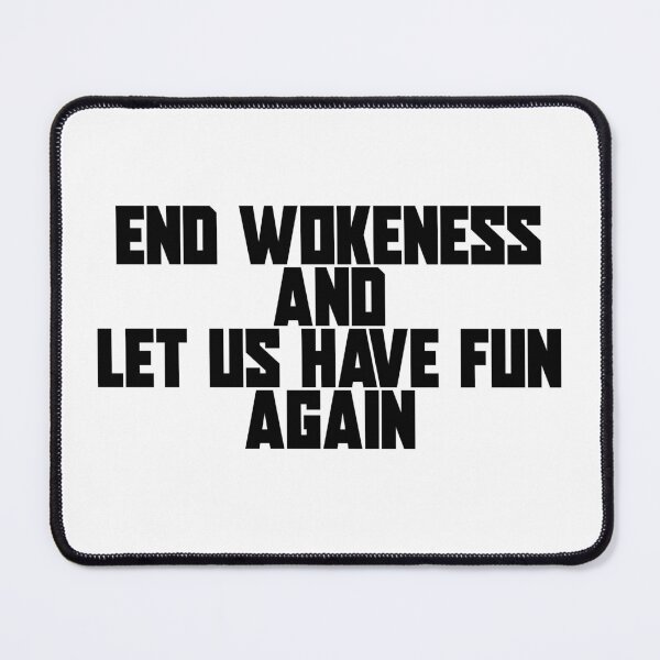 Item preview, End wokeness and let us have fun again | Anti Woke Media designed and sold by ProdbyNiECO.